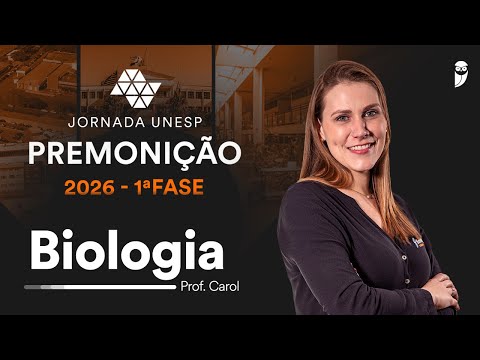 Premonição UNESP 2026 1ª Fase - Biologia com prof. Carol Negrin