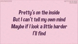 Pretty&#39;s On The Inside - Chloe Adams {LYRICS}