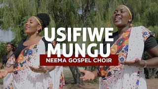 Usifiwe Mungu