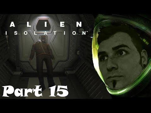 Alien Isolation | Playthrough / Walkthrough w/FaceCam | Part 15 - Hilarious Glitch!