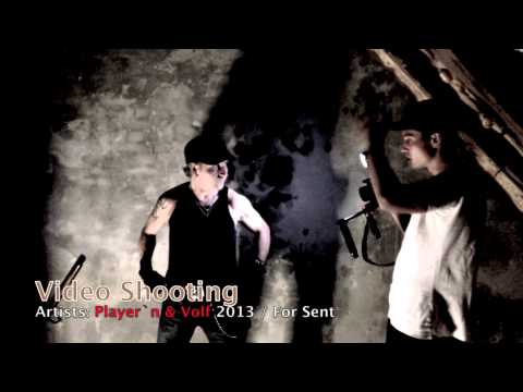 Video shooting - Player´n & Volf / For Sent 2013