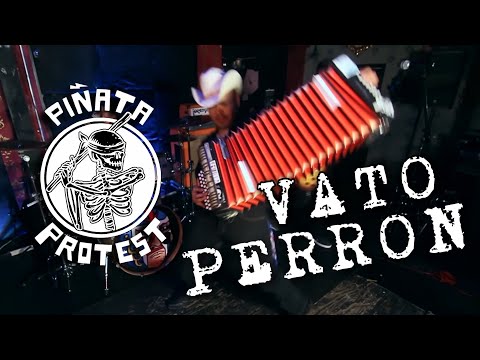 Piñata Protest - Vato Perron Official Music Video