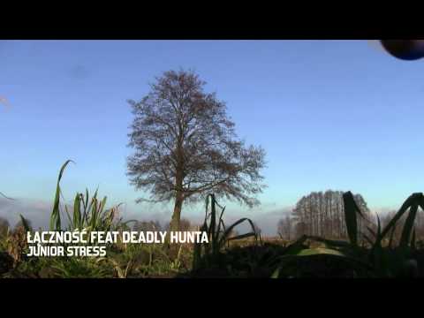 Junior Stress - Łączność / Gościnie: Deadly Hunta