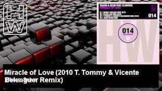 Tikaro, Selva - Miracle of Love - 2010 T. Tommy & Vicente Belenguer Remix - feat. Clarence