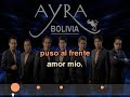 AYRA BOLIVIA AÚN SIN CORAZON Yo Te Puedo Amar Karaoke