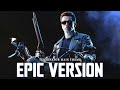 Terminator 2 Judgment Day Theme EPIC ORCHESTRAL VERSION