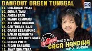 Download lagu CACA HANDIKA DANGDUT ORGEN TUNGGAL FULL ALBUM mp3 Download lagu CACA HANDIKA DANGDUT ORGEN TUNGGAL FULL ALBUM mp3
