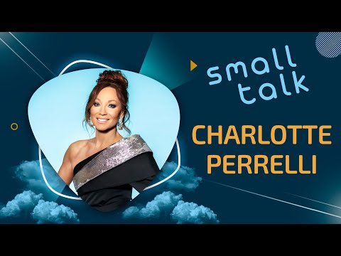 SMALL TALK: Charlotte Perrelli