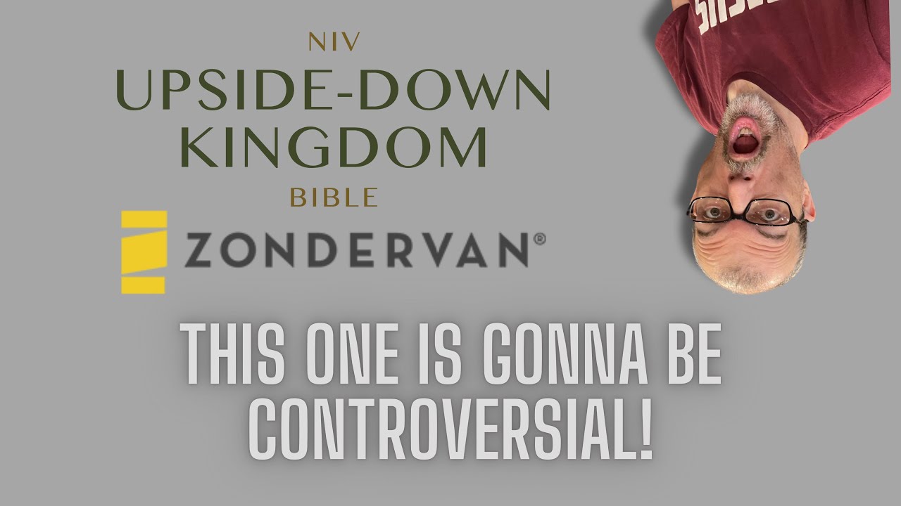 Controversy Alert: NIV Upside Down Kingdom Bible