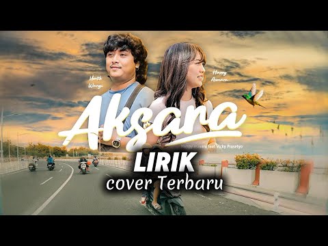 Aksara – Happy Asmara feat Vicky Prasetyo | Versi Terbaru yang Lagi Viral! Keren Banget!