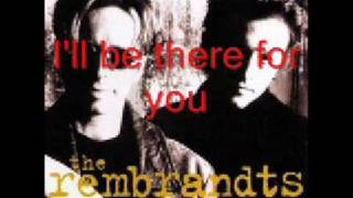 Rembrandts - I'll Be There For You  (Lyrics)