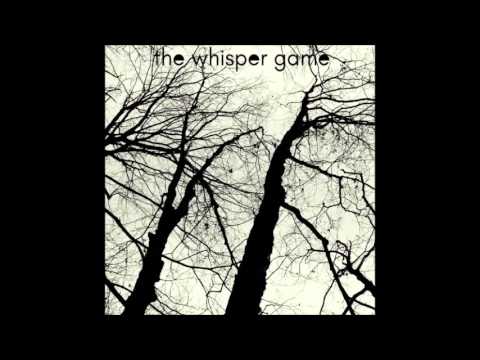 The Whisper Game - Loose Ties