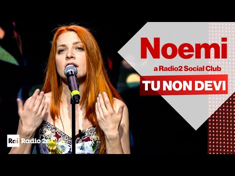 Noemi dal vivo a Radio2 Social Club - "Tu non devi"