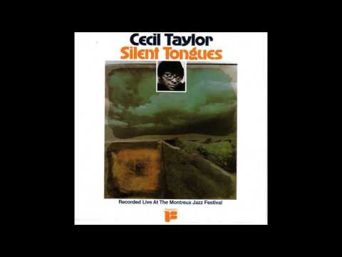 Cecil Taylor - Silent Tongues (Montreux Live)
