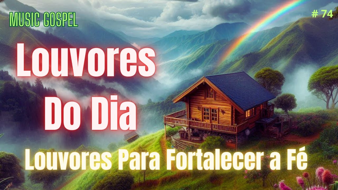 1 Hora De Louvores - Seleção Gospel Para o Dia