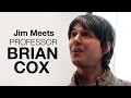 Jim meets: Professor Brian Cox | University of Surrey Jim meets: Professor Brian Cox | University of Surrey