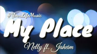 My Place - Nelly (Lyrics)