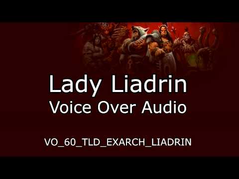 Lady Liadrin Voice Over Audio - Warlords of Draenor
