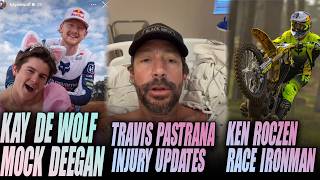 Kay De Wolf Mock Deegan After OUT MXON, Travis Pastrana INJURY UPDATES.! Ken Roczen Race Ironman..!!
