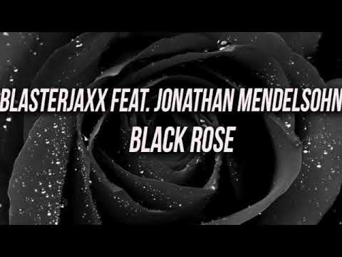 Basterjaxx ft Jonathan Mendelsohn - Black Rose (Extended Mix)
