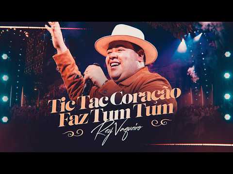 TIC TAC CORAÇÃO FAZ TUM TUM - Rey Vaqueiro (Rey Vaqueiro Ao Vivo em Belém do Pará)