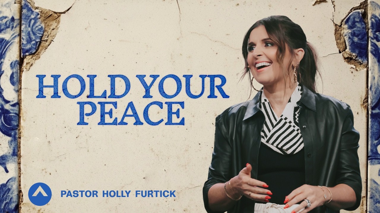 Hold Your Peace | Pastor Holly Furtick | Elevation Church
