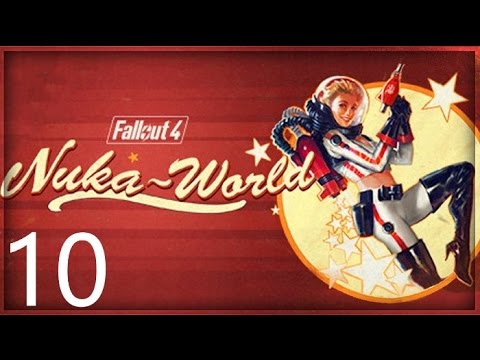 Fallout 4 Nuka World DLC Walkthrough Part 10 No Commentary
