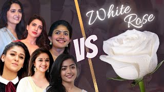 White🌹🌹🌹🌹🌹Rose vs beautiful cute tollywood heroines(1)