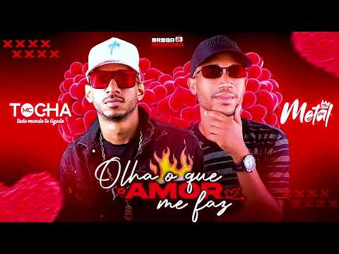 MC TOCHA E MC METAL - OLHA O QUE O AMOR ME FAZ - COVER BREGA ROMÂNTICO