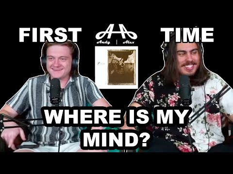 Where is My Mind? - Pixies | Andy & Alex FIRST TIME REACTION!
