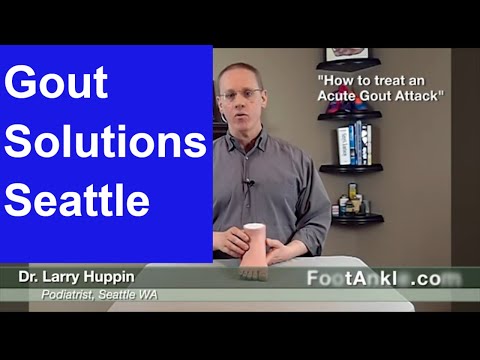 Fast Relief of Gout Pain with Seattle Podiatrist Larry Huppin