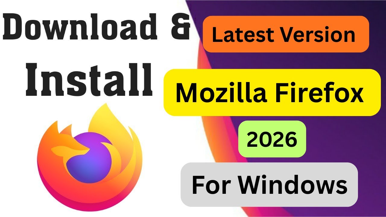 How to download and install latest version of Mozilla Firefox on Windows 11 in 2026