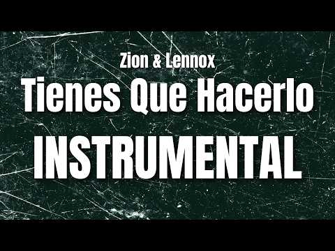 Tienes Que Hacerlo (Remix) - Zion Y Lennox