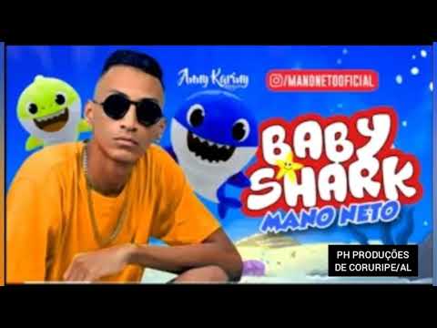 MANO NETO - BREGA FUNK | PASSINHO DO BABY SHARK