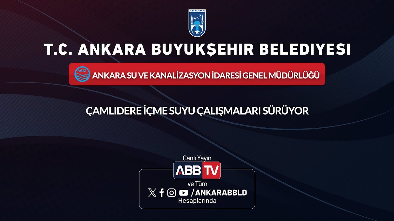 ASKİ - ÇAMLIDERE İÇMESUYU ÇALIŞMALARI SÜRÜYOR