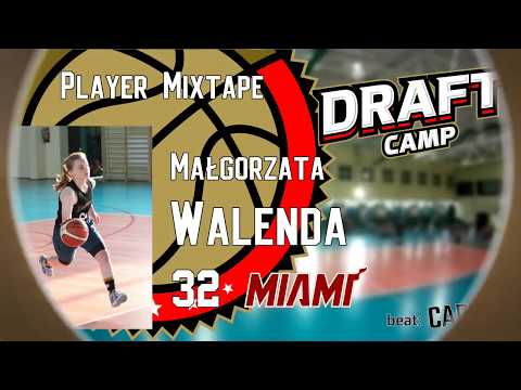 Małgorzata Walenda Draft Camp Player Mixtape 2018