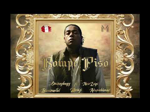 Rompe Piso - Emoneybagg x Blaximental x Nero Lvigi x Nick Marshall x Mari zi x Akaproblemas