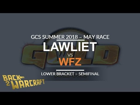 GCS:S - May Race - LB SF: [N] LawLiet vs. WFZ [U]
