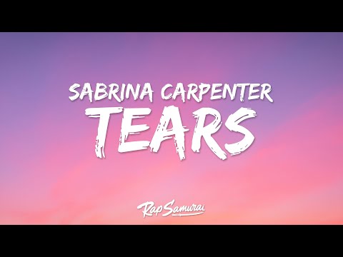 Sabrina Carpenter - Tears (Lyrics)