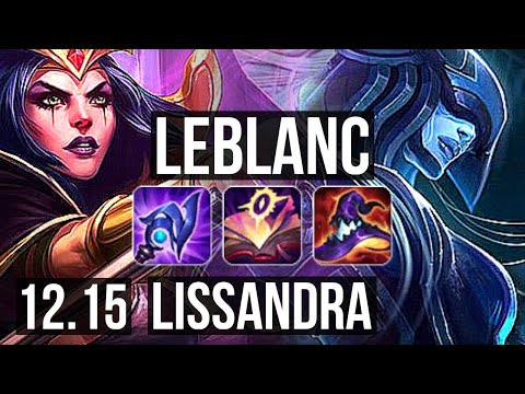LEBLANC vs LISS (MID) | Rank 4 LeBlanc, 12/2/5, Legendary | EUW Challenger | 12.15