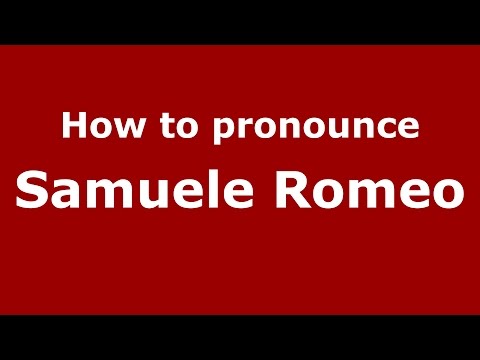 How to pronounce Samuele Romeo (Italian/Italy)  - PronounceNames.com