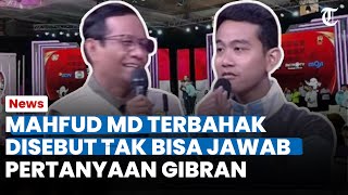 Mahfud MD Terbahak Disebut Tak Bisa Jawab Pertanyaan Gibran: Jawabannya Ngawur, Gila Nih
