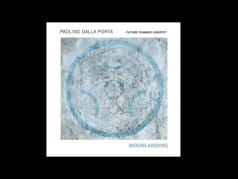 Paolino Dalla Porta Future Changes Quartet - Campo magnetico