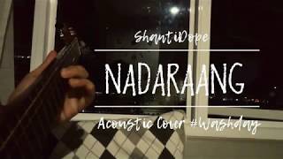Nadarang | (c) Shanti Dope | Acoustic Guitar Cover #WashdayGopherWood