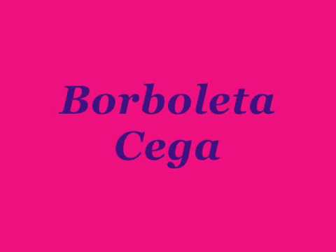 Borboleta Cega video
