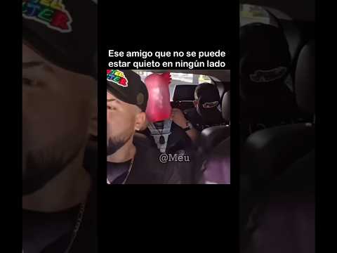 Ese amigo que no se puede estar quieto en Ningún lado #Meu
