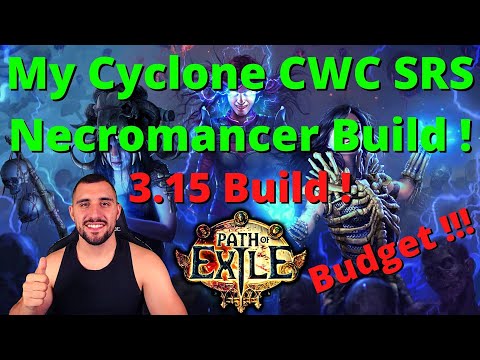 [Beginner's Guide] My Cyclone CWC SRS Necromancer Build on POE ! 3.15.0 Budget Build !