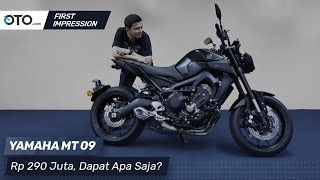 Yamaha MT-09 | First Impression | Rp 290 Juta, Dapat Apa Saja? | OTO.com