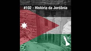 #102 História da Jordânia
