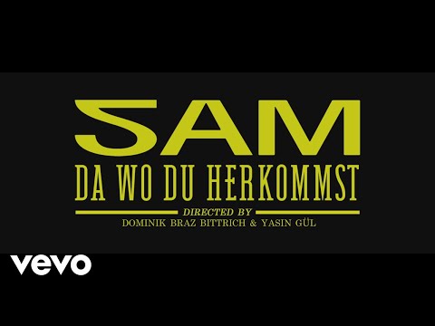 SAM - Da wo du herkommst